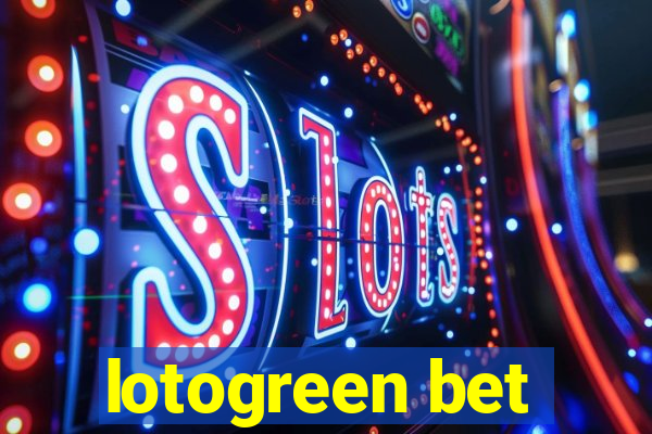 lotogreen bet